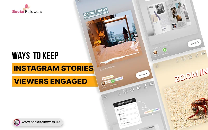 7 Ways to Keep Instagram Story Viewers Engaged