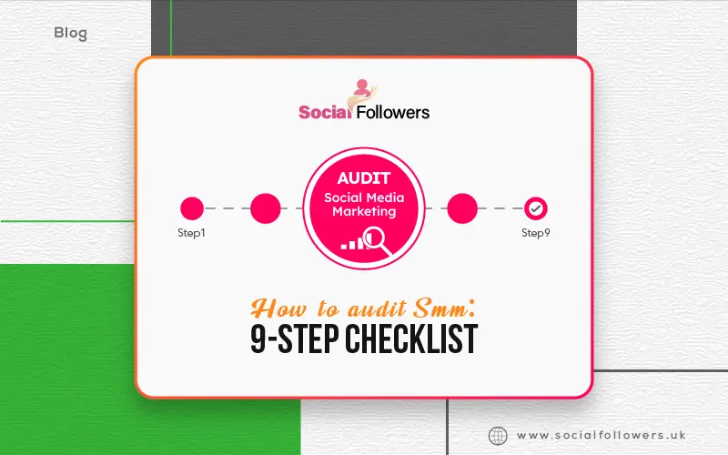 How to Audit Social Media Marketing: A 9-Step Checklist