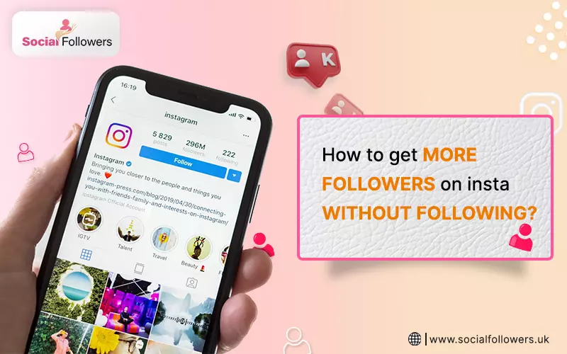 How to Get More Followers on Instagram without Following