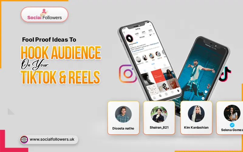Foolproof Ideas to Hook Audience on Your TikTok and Reels