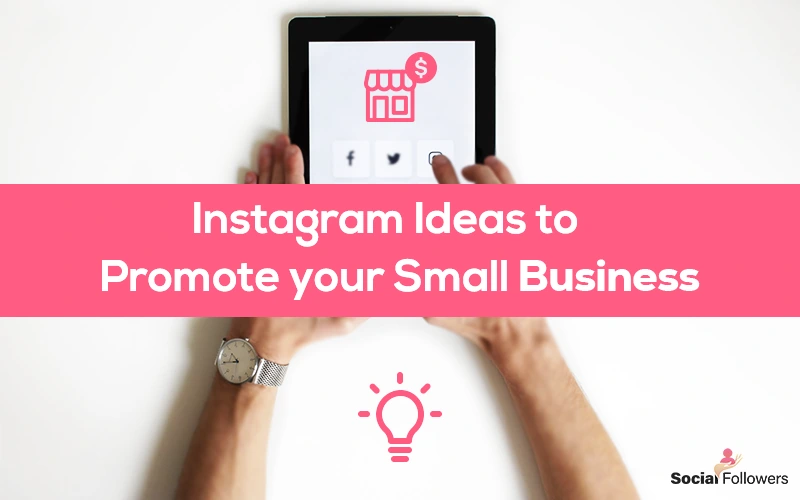 instagram ideas to promote small business