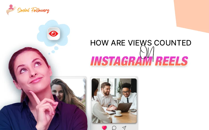 How Views are counted on Instagram reels