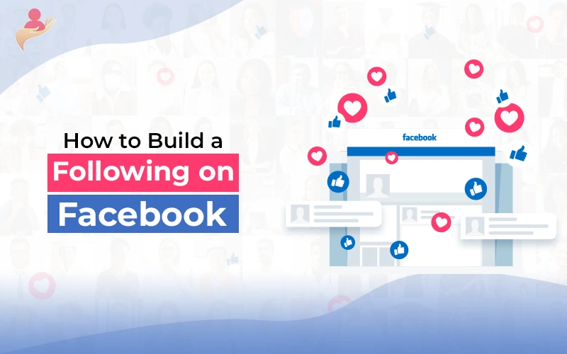 guide to building facebook folowing