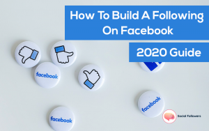 How to Build a Following on Facebook: Get More Followers on Your Fb Profile