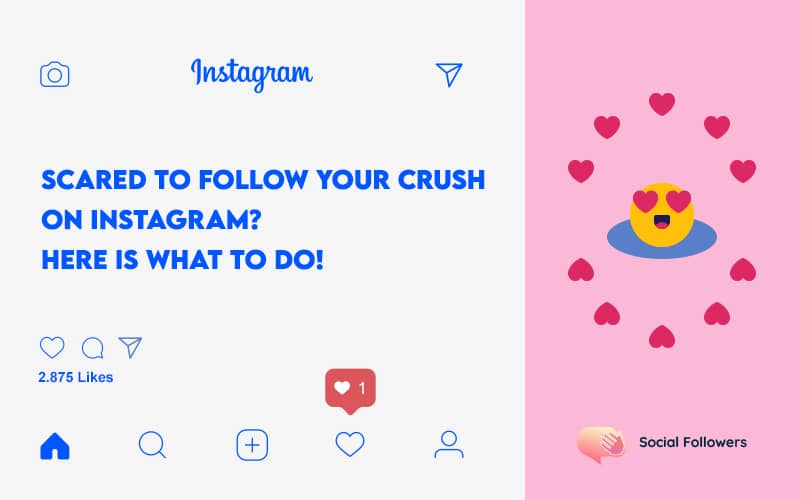 Scared to Follow Your Crush on Instagram what to do