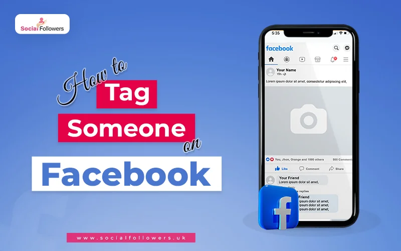 How to Tag Someone on Facebook: A Step-by-Step Guide