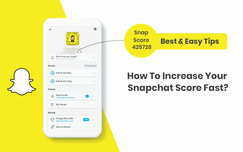How to Increase Your Snapchat Score Fast? Best & Easy Tips
