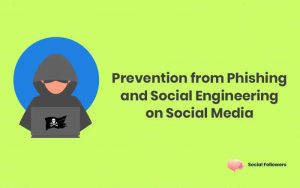 Prevention from Phishing and Social Engineering on Social Media